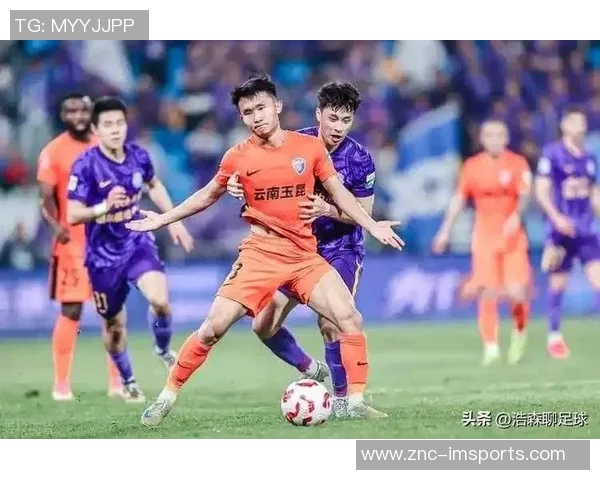 云南玉昆成功双杀天津津门虎以2比0战胜对手展现强大实力